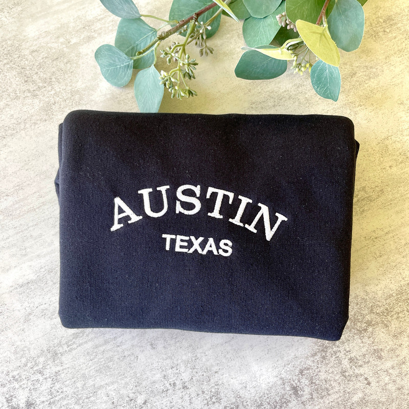 Austin Texas Embroidered Sweatshirt, Texas Sweatshirt, City Sweatshirt, Embroidered City Sweatshirts.jpg