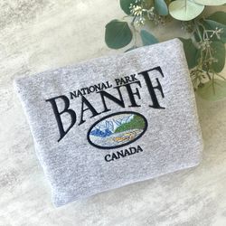 banff national park embroidered sweatshirt, canada sweatshirt, banff national park sweatshirt, canada vacation sweatshir