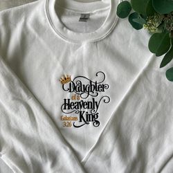 embroidered  christian sweatshirt, daughter of a heavenly king sweatshirt, gift for her, bible verse, christmas gift for