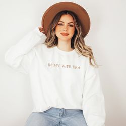 embroidered in my wife era sweatshirt trendy wife sweatshirt embroidered sweatshirt