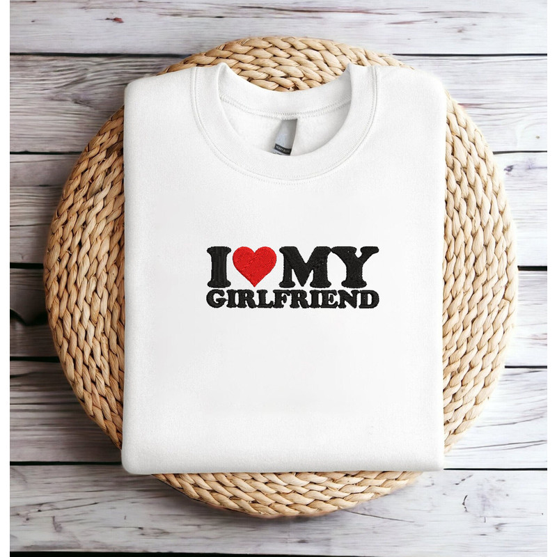 Embroidered I Love My Girlfriend Gf I Heart My Girlfriend Sweatshirt Embroidered Valentines Day Sweatshirt Valentine Couple Shirt Hoodie.jpg