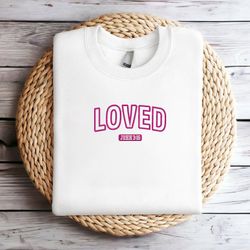 embroidered love valentines day sweatshirt loved john 316 sweatshirt valentine love sweatshirt valentines sweater love s
