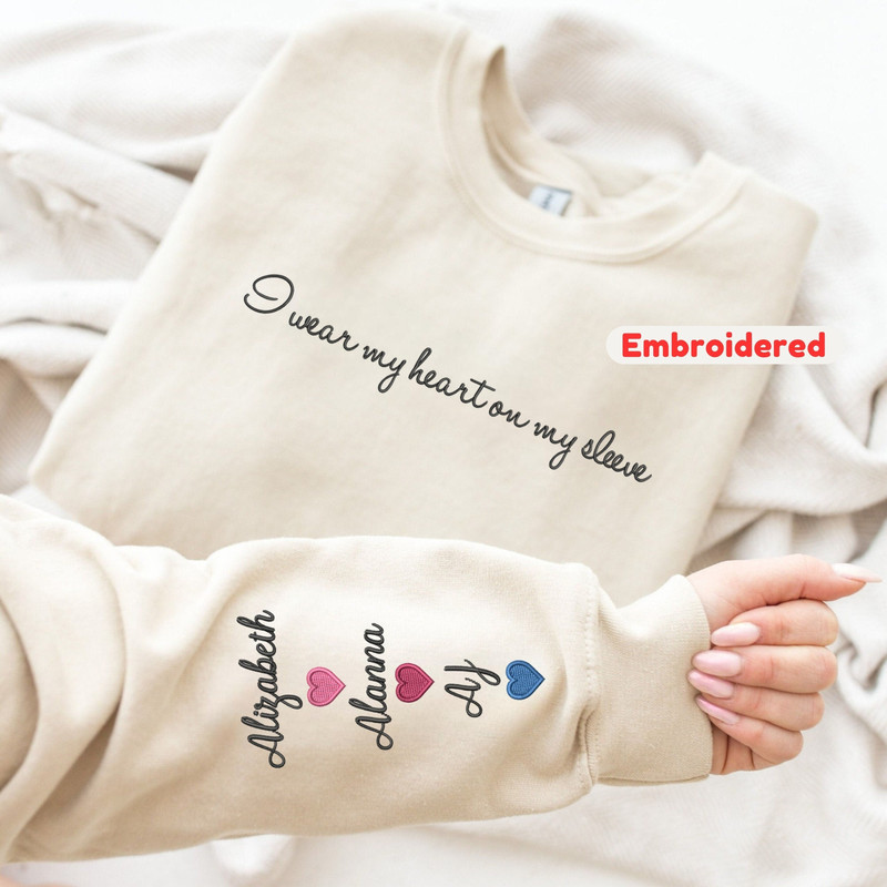 Custom Embroidered Mom Sweatshirt with Kid Names on Sleeve, Personalized Mom Sweatshirt, I Wear My Heart On My Sleeve, Mothers Day Gift.jpg