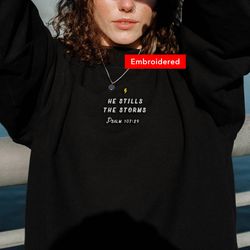be still christian sweatshirt, jesus crewneck, bible verse psalms shirt, calms the storms