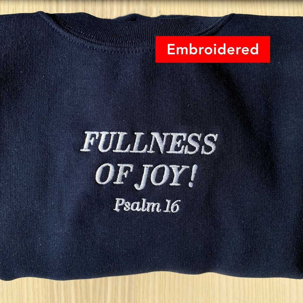 Fullness of Joy Christian Sweatshirt, Bible verse shirt.jpg