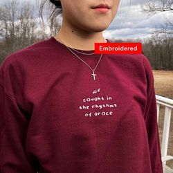 rhythms of grace christian crewneck sweatshirt embroidered, worship sweater