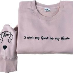 custom dog ears embroidered crewneck, i wear my heart on my slevee embroidered sweatshirt hoodie, dog lover