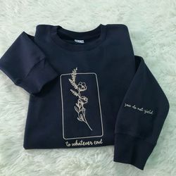 embroidered to whatever end sweatshirt