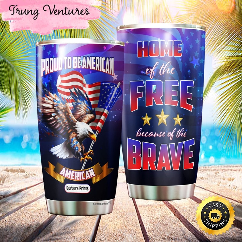 4th Of July Independence Day American Proud To Be America Stainless Steel Tumbler Cup Travel.jpg