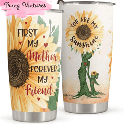 first my mother forever my friend mother day tumbler