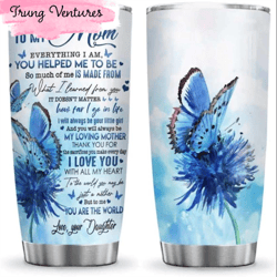 love daughter to my mom blue butterfly happy mothers day tumbler