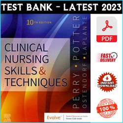 Test Bank Clinical Nursing Skills and Techniques 10th Edition Anne Griffin Perry Latest 2023 - PDF