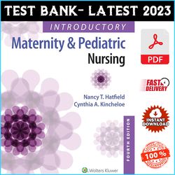 Test Bank for Introductory Maternity and Pediatric Nursing 4th Edition Nancy T. Hatfield - PDF