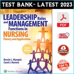 Test Bank for Leadership Roles and Management Functions in Nursing Theory 10th Edition By Bessie L. Marquis - PDF