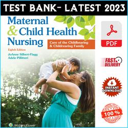 Test Bank for Maternal and Child Health Nursing: Care of the Childbearing and Childrearing Family 8th Edition - PDF