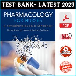Test Bank for Pharmacology for Nurses A Pathophysiologic Approach 5th Edition Adams - PDF
