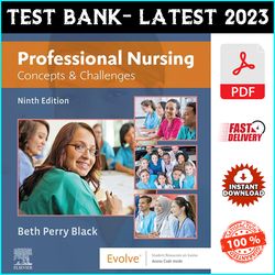 Test Bank for Professional Nursing: Concepts & Challenges, 9th Edition Beth Black - PDF