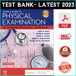 Test Bank for Seidel's Guide to Physical Examination An Interprofessional Approach 10th Edition by Jane - PDF