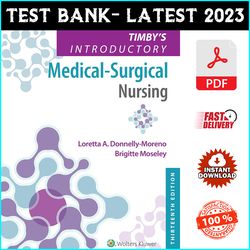 Test Bank for Timby's Introductory Medical-Surgical Nursing 13th Edition Moreno - PDF
