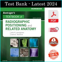 Test Bank for Bontrager's Textbook of Radiographic Positioning and Related Anatomy 9th Edition, by John Lampignano - PDF