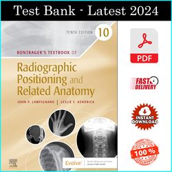 Test Bank Bontrager's Textbook of Radiographic Positioning and Related Anatomy 10th Edition, by John Lampignano - PDF