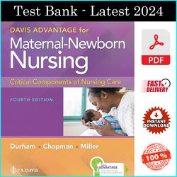 Test Bank For Davis Advantage for Maternal-Newborn Nursing Critical Components of Nursing Care, 4th Edition, by Connie