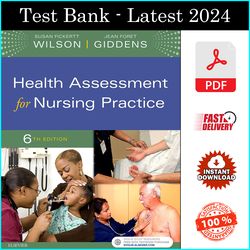 Test Bank for Health Assessment for Nursing Practice 6th Edition, by Susan Fickertt Wilson, ISBN: 9780323377768 - PDF