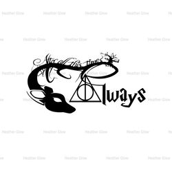 After All This Time Always Deathly Hallows Sign Harry Potter Movie SVG