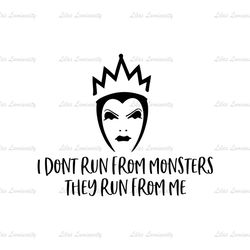 I Don't Run From Monster They Run From Me SVG