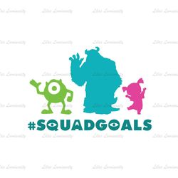 Squad Goals Monsters Inc SVG Cricut File