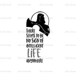 There Seems To Be No Sign Of Intelligent Life Anywhere SVG
