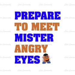 Prepare To Meet Mister Angry Eyes Mr Potato Head Toy Story SVG