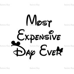 Most Expensive Day Ever Mickey Mouse SVG Cricut File