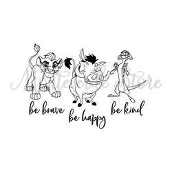 Be Brave Be Happy Be Kind SVG