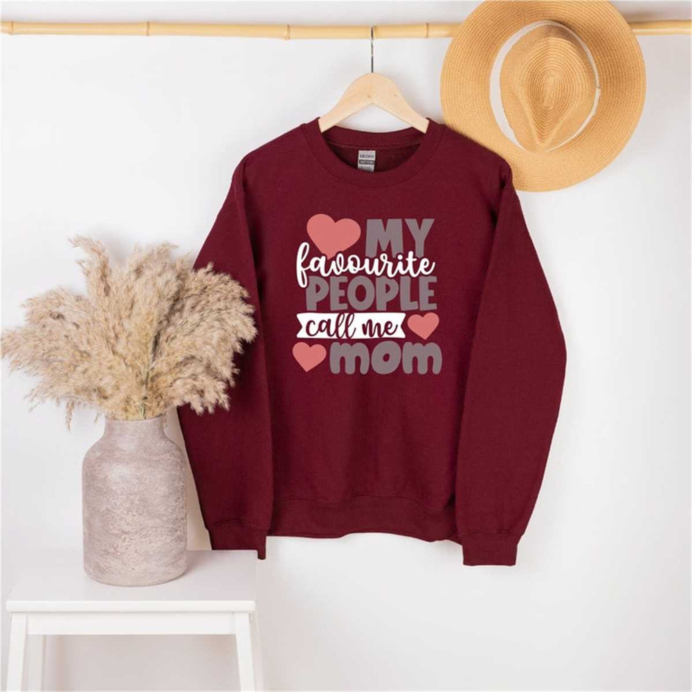 My Favorite People Call Me Mom Sweatshirt Mom Sweatshirt My Favorite People Call Me Grandma Mothe
