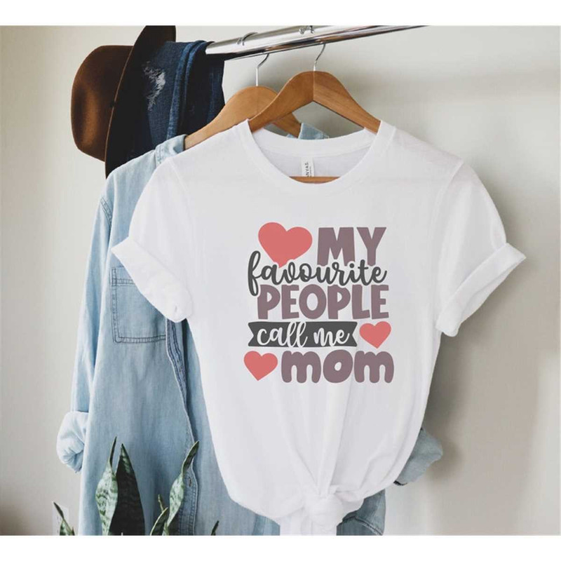 My Favorite People Call Me Mom Mom Shirt My Favorite People Call Me Grandma Mothers Day Shirt Mo