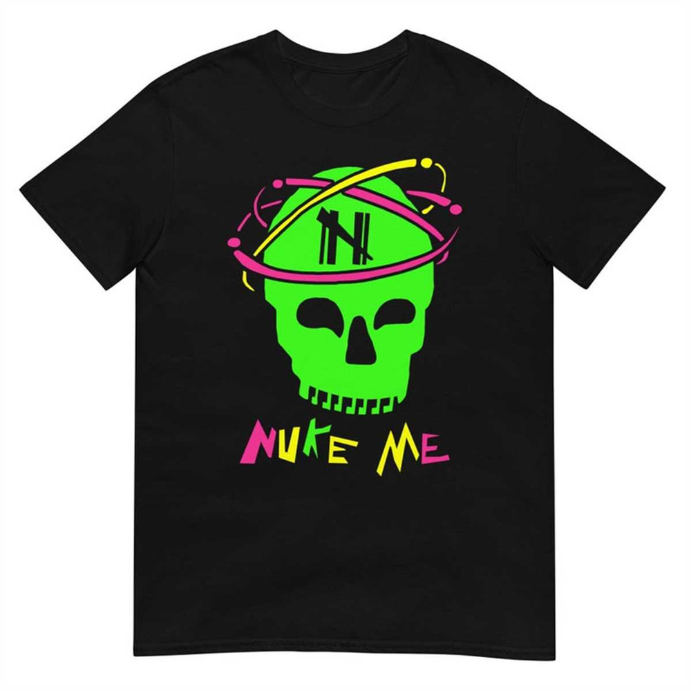 Nuke Me ShortSleeve Unisex TShirtjpg