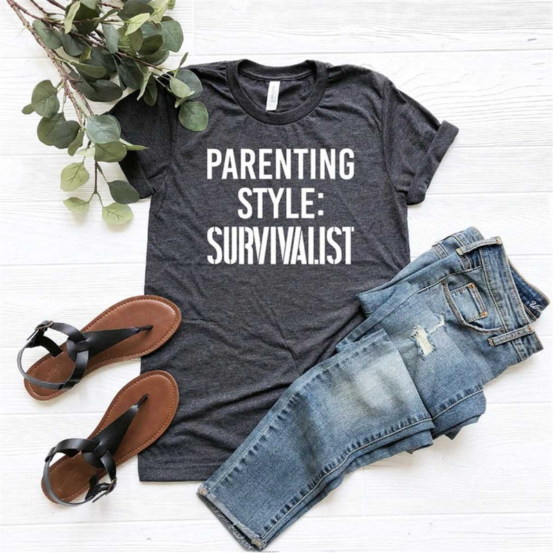 Parenting style survivalist shirt Mom shirt Wife shirt Mama shirt Mom life shirt Mothers day gi