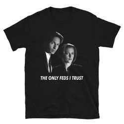 the only feds i trust short-sleeve unisex t-shirt