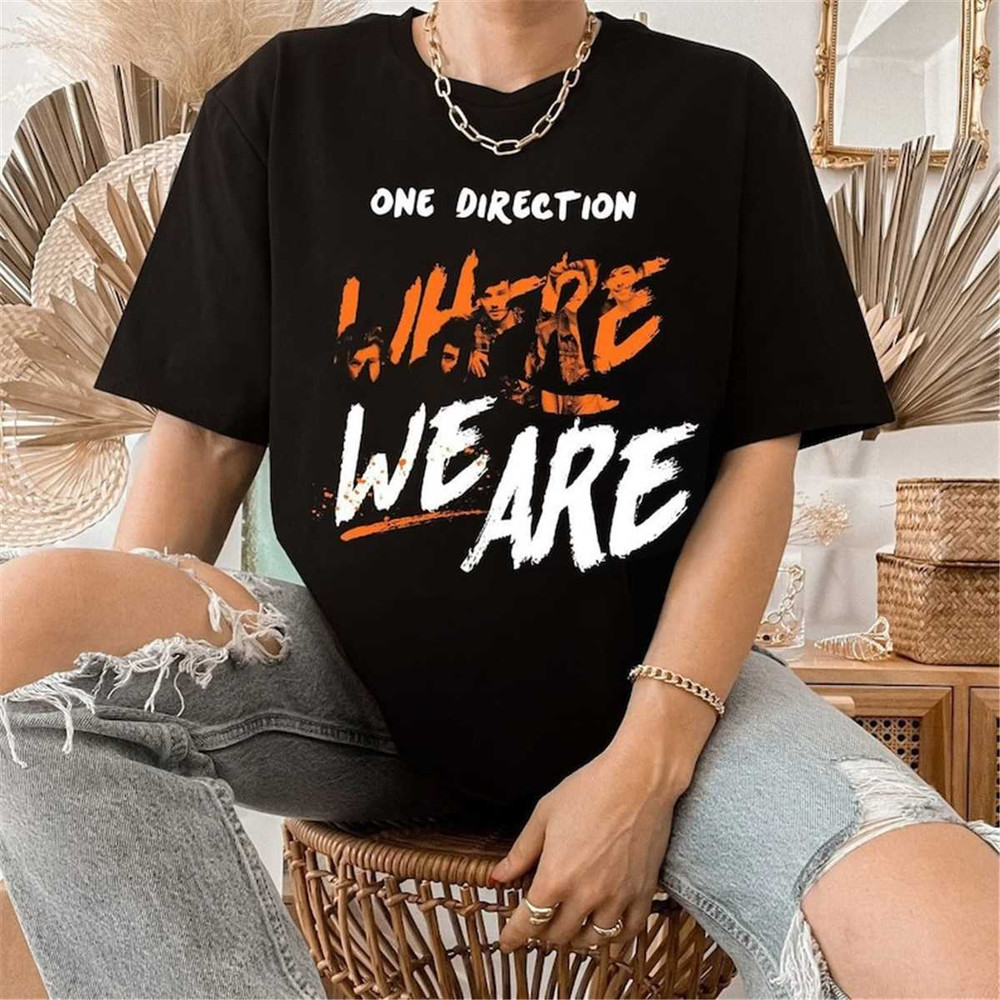 Where We Are One Direction T-Shirt, One Direction Shirt, One Direction Merch, 1D Gift, Gift For Fan 1D.jpg