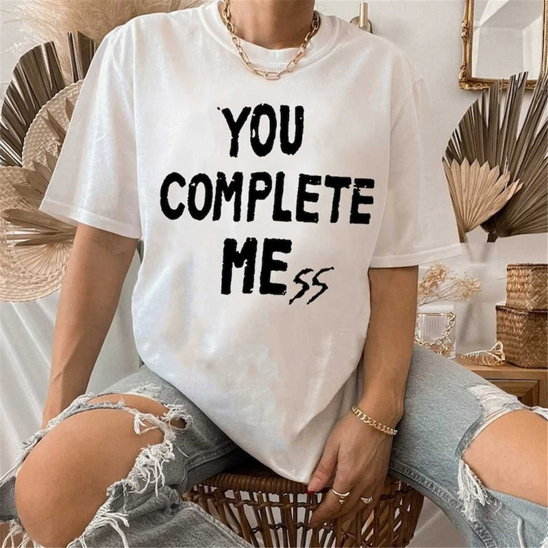 You Complete Mess -5 Seconds Of Summer Shirt, 5SOS Shirt, 5SOS Merch, Band Tour Shirt, Shirt For 5SOS Fan.jpg