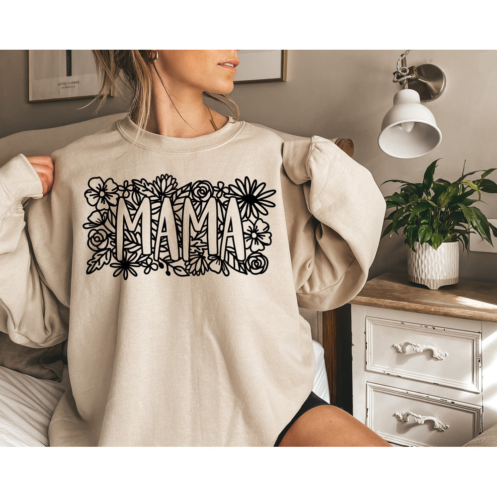 Floral Mama Sweatshirt, Mother's Day Sweatshirt, Flowers and Cute Sweatshirt, Mom Life Sweatshirt, New Mom Gift, Mother's Day Gift.jpg