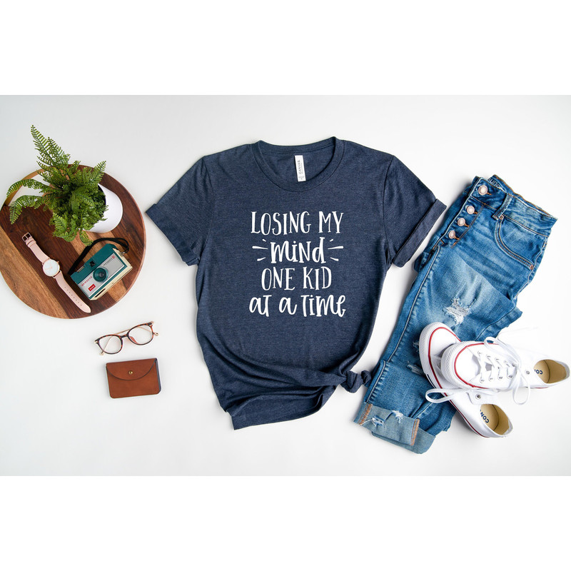 Losing My Mind One Kid At A Time Shirt, Mother's Day Shirt, Cute and Simple Shirt, Mom Life Shirt, New Mom Gift, Gift for Women.jpg