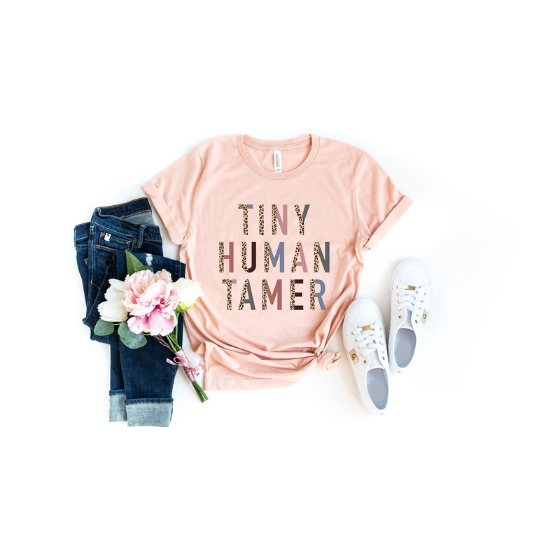 Tiny Human Tamer Shirt, Funny Mom Shirt, Teacher Shirt, Gift For Teacher, Sarcastic Teacher Tee.jpg