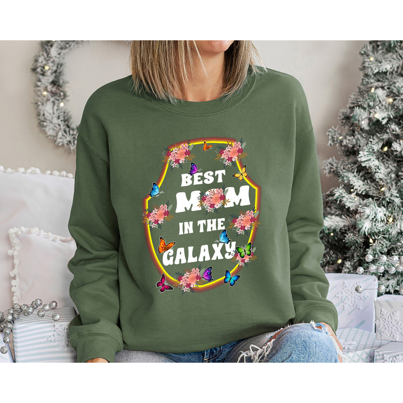 Best Mom In The Galaxy Sweatshirt, Mothers Day Best Mom In The Galaxy Sweatshirt, Best Mom In The Galaxy Sweatshirt, Gift For Her.jpg