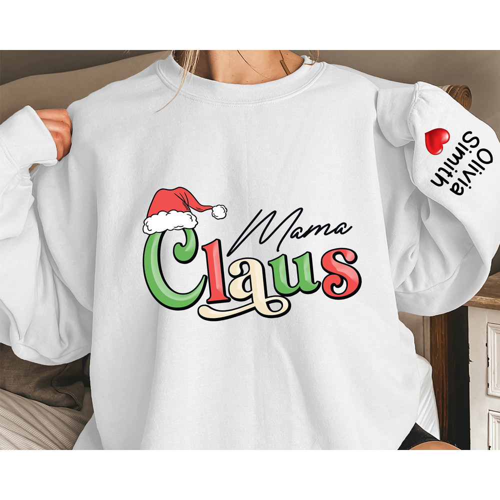 Custom Mama Claus Sweatshirt, Holiday Sweatshirt, Winter Sweatshirt, Personalized Christmas Mom Sweatshirt, Women Christmas Sweater.jpg