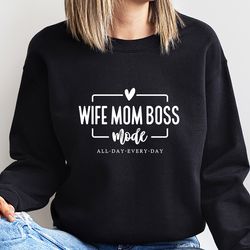 wife mom boss sweatshirt wife mom boss shirt wife mom boss hoodie wife and mom gifts mothers day gift mothers day gift f