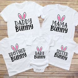 easter family matching shirt, easter bunny shirt, bunny family shirts, bunny shirt,  mama bunny, daddy bunny, kids easte