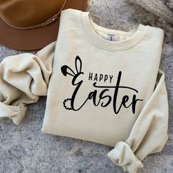 happy easter sweatshirt, easter sweatshirt, easter bunny shirt, easter day, christian easter shirt, easter matching shir
