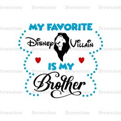 My Favorite Disney Villain Is My Brother SVG